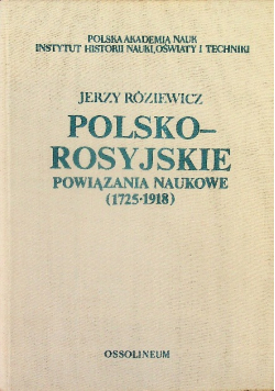 Polsko Rosyjskie Powiązania Naukowe 1725 1918