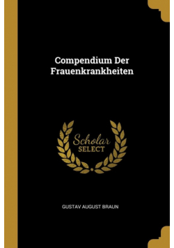 Compendium Der Frauenkrankheiten