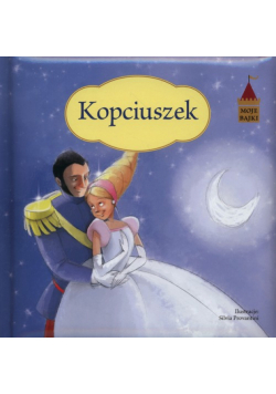 Moje bajki Kopciuszek