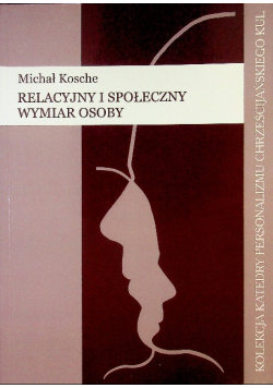 Relacyjny i społeczny wymiar osoby
