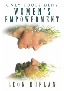 Only Fools Deny Women's Empowerment