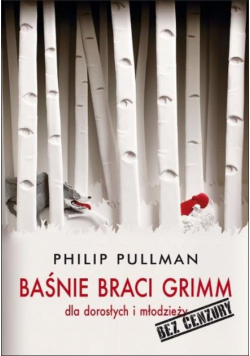 Baśnie braci Grimm dla dorosłych i młodzieży. Bez cenzury