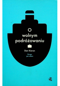 O wolnym podróżowaniu