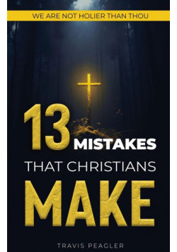 13 Mistakes That Christians Make