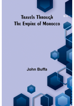 Travels through the Empire of Morocco