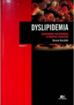 Dyslipidemia Kompendium postępowania w praktyce klinicznej