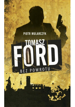 Tomasz Ford Bez powrotu