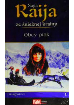 Raija Saga ze śnieżne krainy Tom 1 Obcy ptak B Pedersen