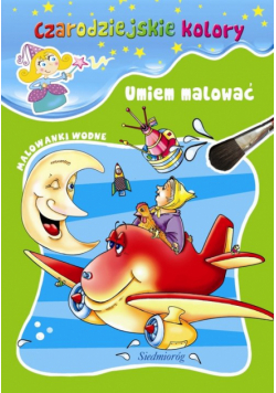 Umiem malować Czarodziejskie kolory