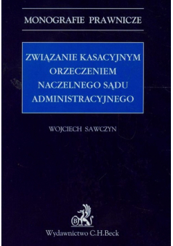 Związanie kasacyjnym orzeczeniem Naczelnego Sądu Administracyjnego