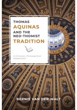 Thomas Aquinas and the Neo-Thomist Tradition