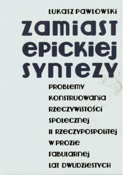 Zamiast epickiej syntezy