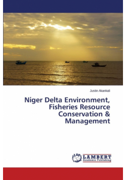 Niger Delta Environment, Fisheries Resource Conservation & Management