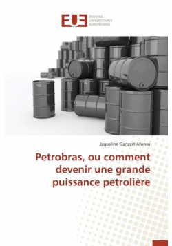 Petrobras, ou comment devenir une grande puissance petrolière