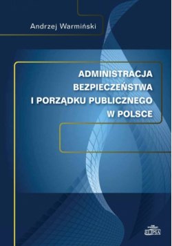 Administracja bezpieczeństwa i porządku publicznego w Polsce