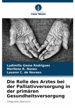 Die Rolle des Arztes bei der Palliativversorgung in der primären Gesundheitsversorgung