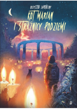 Kot Marian i strażnicy podziemi. Kot Marian. Tom 3