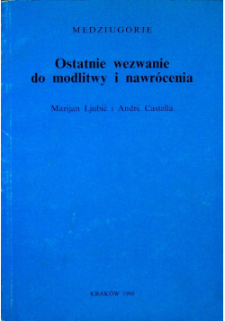 Ostatnie wezwanie do modlitwy i nawrócenia