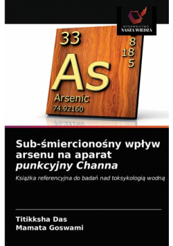Sub-śmiercionośny wpływ arsenu na aparat punkcyjny Channa