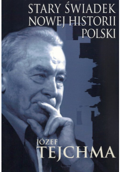 Stary świadek nowej historii Polski