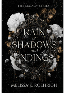 Rain of Shadows and Endings