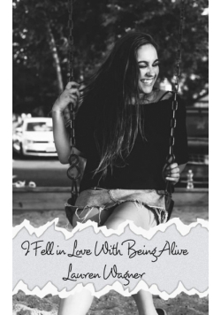 I Fell in Love With Being Alive