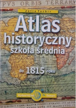 Atlas historyczny szkoła średnia do 1815 roku