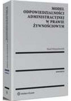 Model odpowiedzialności administracyjnej w prawie żywnościowym
