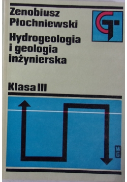 Hydrogeologia i geologia inżynierska, klasa III i IV