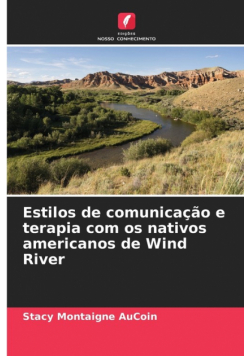 Estilos de comunicação e terapia com os nativos americanos de Wind River