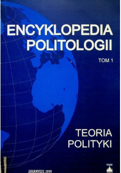 Encyklopedia politologii Tom 1 Teoria polityki