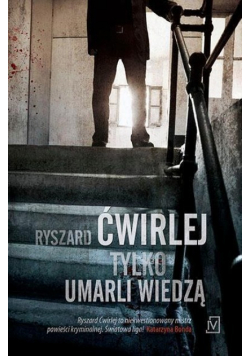 Tylko umarli wiedzą