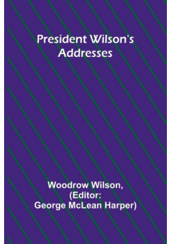 President Wilson's Addresses