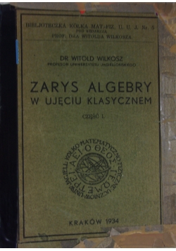 Zarys algebry w ujęciu klasycznym. Część 1, 1934 r.