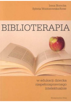Biblioterapia w edukacji dziecka niepełnosprawnego intelektualnie