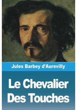 Le Chevalier Des Touches