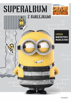 Gru Dru i Minionki Superalbum z naklejkami