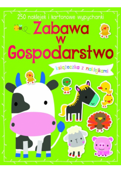 Zabawa w gospodarstwo Książeczka z 250 naklejkami