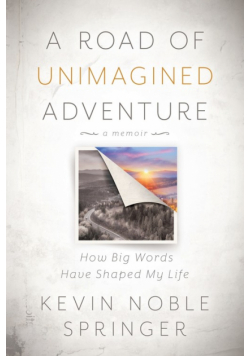A Road of Unimagined Adventure