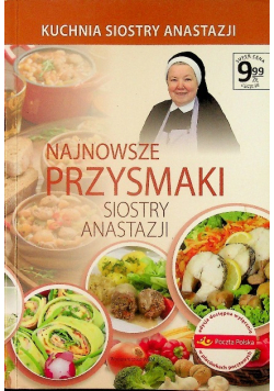 Kuchnia siostry Anastazji Najnowsze przysmaki