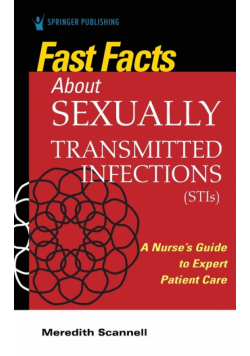 Fast Facts About Sexually Transmitted Infections (STIs)
