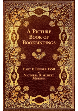 A Picture Book of Bookbindings - Part I