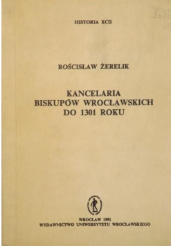 Kancelaria biskupów wrocławskich do 1301 roku