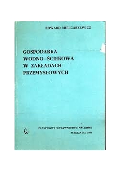 Gospodarka wodno - ściekowa w zakładach przemysłowych
