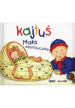 Kajtuś Mała siostrzyczka