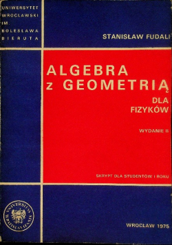 Algebra z Geometrią dla fizyków