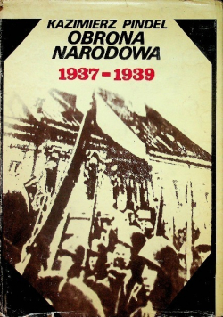 Obrona Narodowa 1937 - 1939