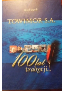 Towimor S.A. 100 lat tradycji