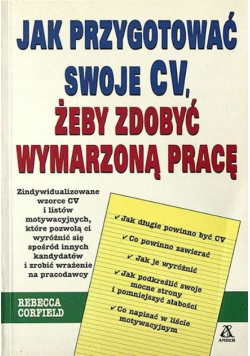 Jak przygotować swoje CV żeby zdobyć wymarzoną pracę