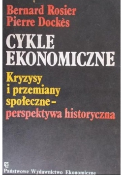 Cykle ekonomiczne Kryzysy i przemiany społeczne perspektywa historyczna